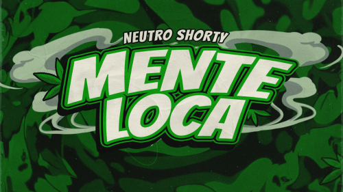 Neutro Shorty Fusiona Trap y Cultura Cannábica en ‘Mente Loca’