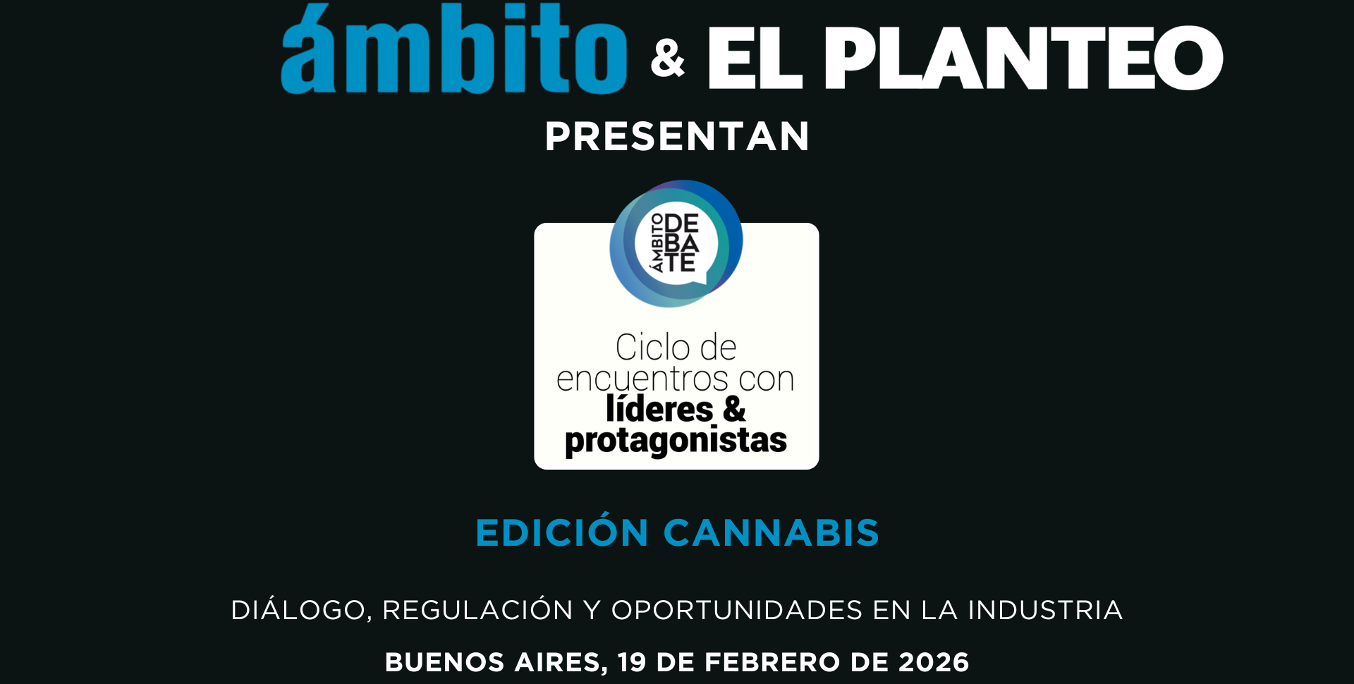 Ámbito Financiero Entra al Debate Cannábico: Junto a El Planteo Lanza CannaB2B 2026 en Buenos Aires